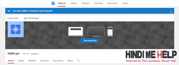 youtube ka channel create ho chuka hai.