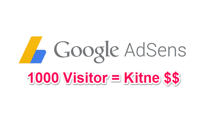 1000 Visitor Per Google Adsense Se Kitni Income Hoti Hai