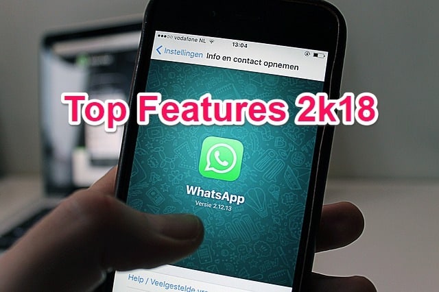 Whatsapp Top 5 Features of 2018